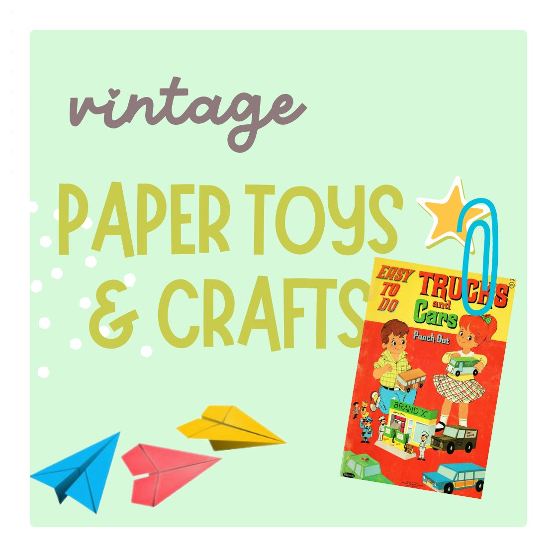 Vintage Paper Toys & Crafts